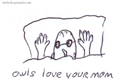 Owls love your mom